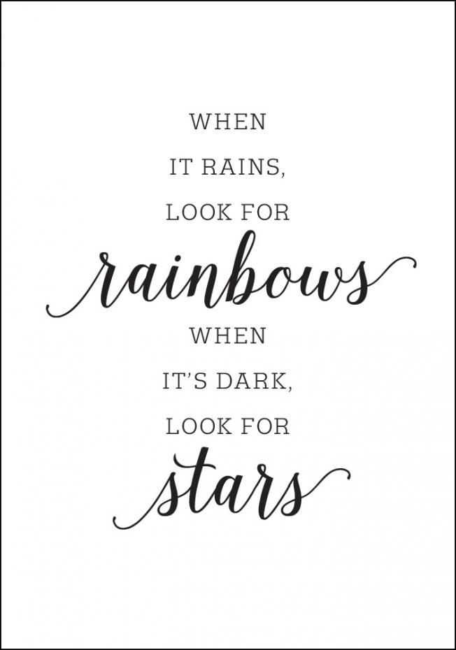 Bildverkstad When it rains, look for rainbows Poster