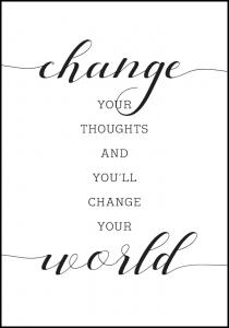 Lagervaror egen produktion Change your thought and you'll change your world Poster