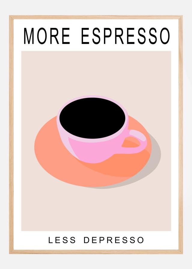 Bildverkstad More Espresso Less Depresso Poster