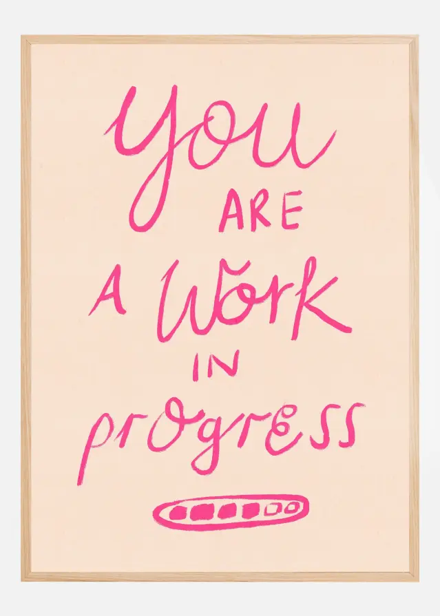 Bildverkstad You are a Work in Progress Typography Pink Poster