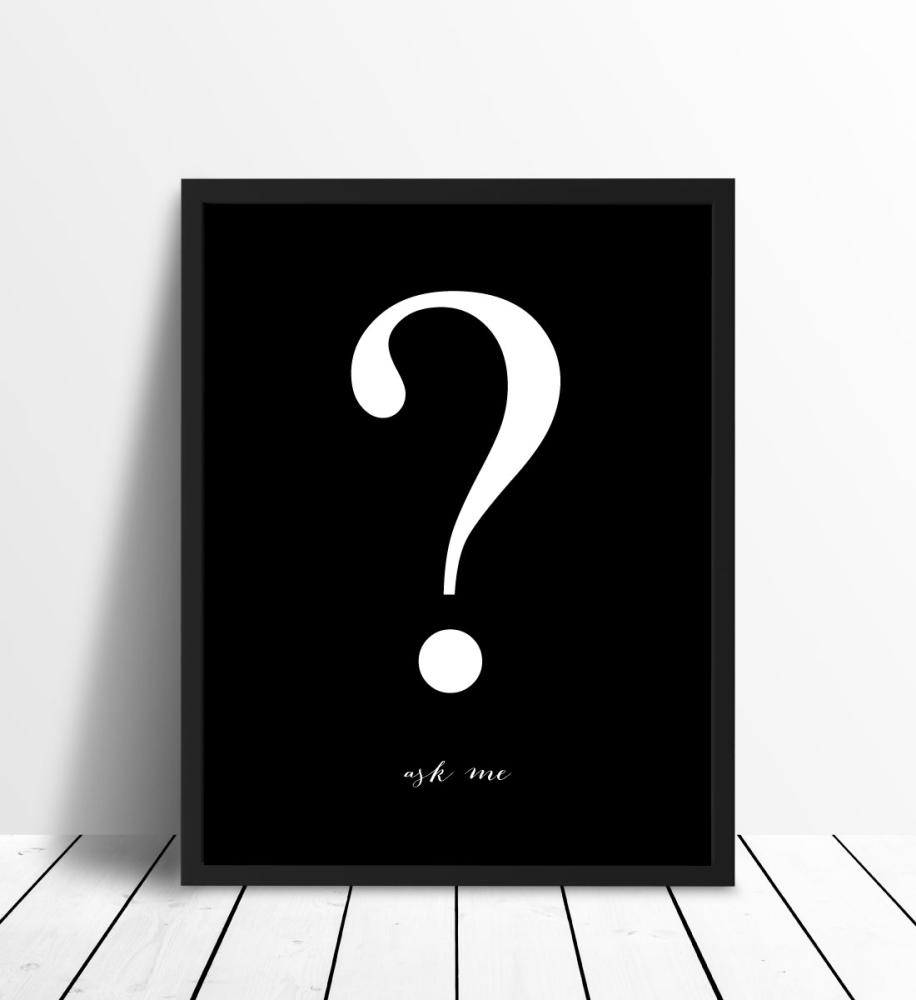 Bildverkstad Ask me - Black with white print Poster