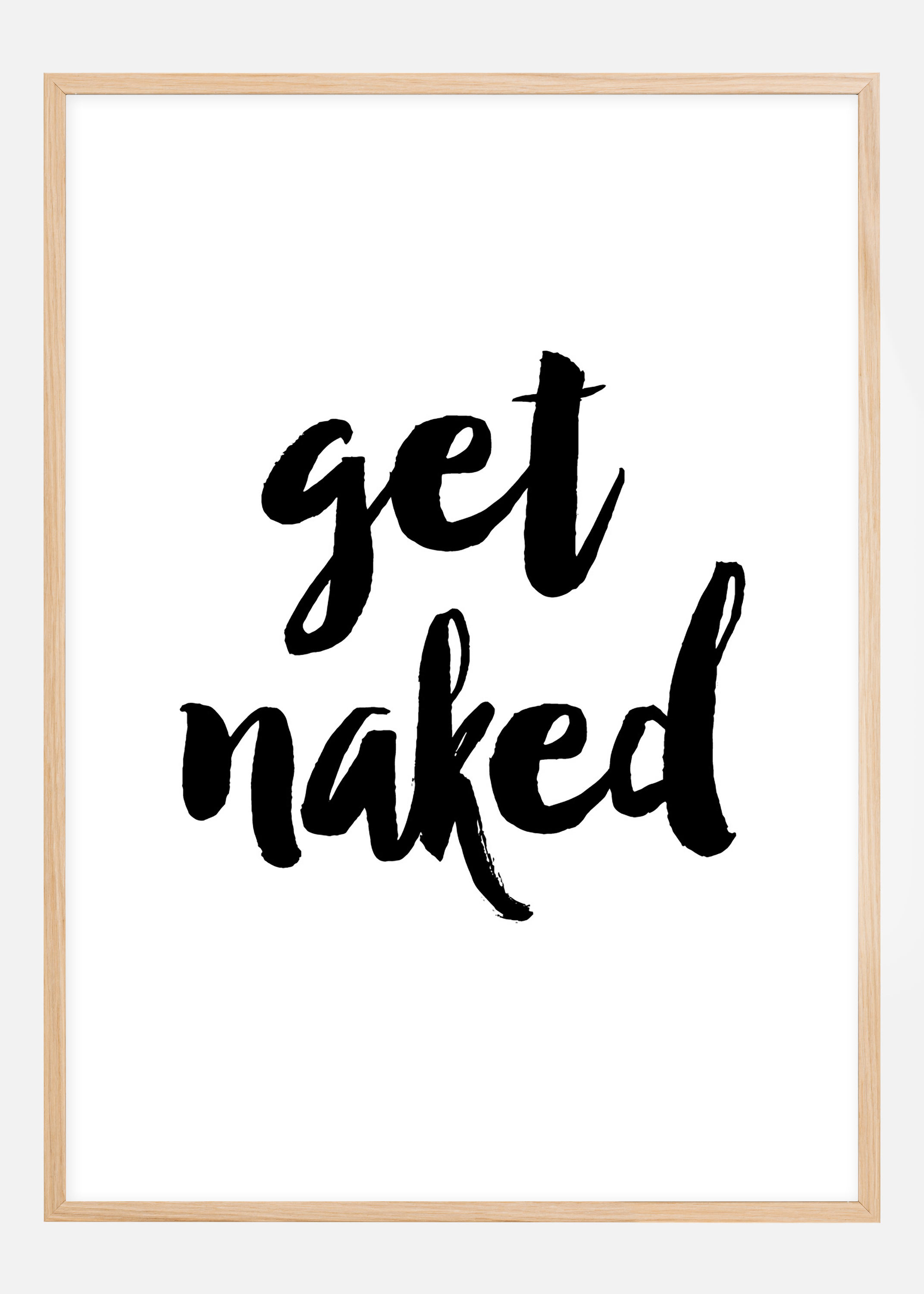 Get naked Poster (50x70 cm)